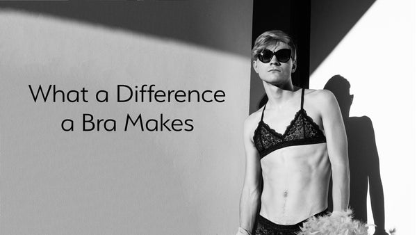 What a Difference a Bra Makes